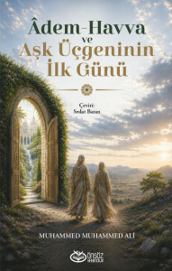 Âdem-Havva ve Aşk Üçgeninin İlk Günü