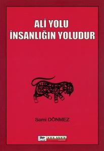 Ali Yolu İnsanlığın Yoludur