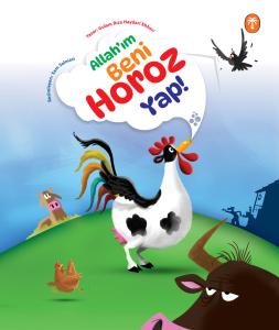 Allah'ın Beni Horoz Yap!