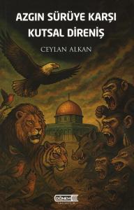 Azgın Sürüye Karşı Kutsal Direniş