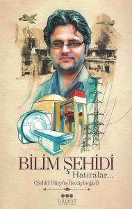 Bilim Şehidi (Hatıralar...)