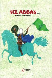 Kerbela'nın Alemdarı Hz. Abbas (a.s)