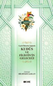 Kudüs ve Filistin'in Geleceği