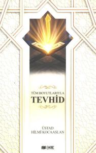Tüm Boyutlarıyla Tevhid