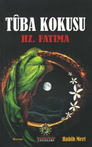 Tûba Kokusu Hz. Fatıma (s.a)