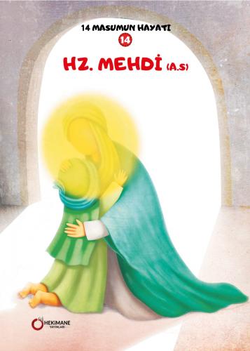 14 Masumun Hayatı Hz. Mehdi (a.s) Zehra Abdi