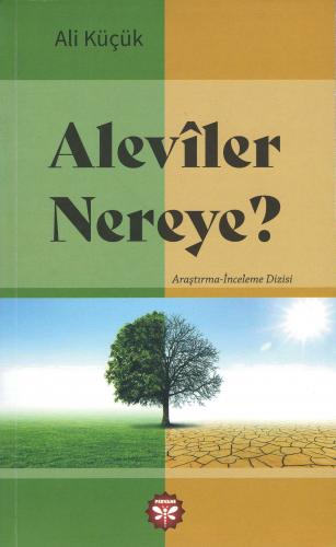 Alevîler Nereye? Ali Küçük