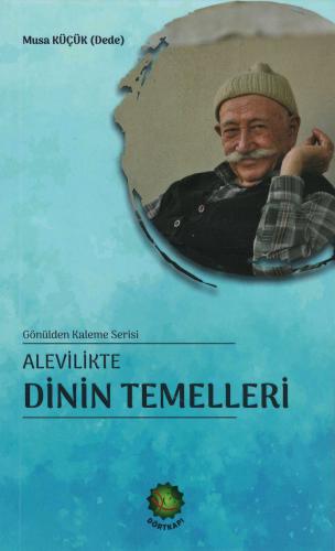 Alevilikte Dinin Temelleri Musa Küçük