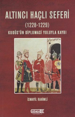Altıncı Haçlı Seferi (1228-1229) İsmayil Rahimli