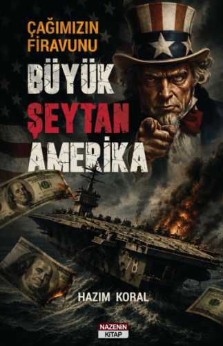 Büyük Şeytan Amerika Hazım Koral