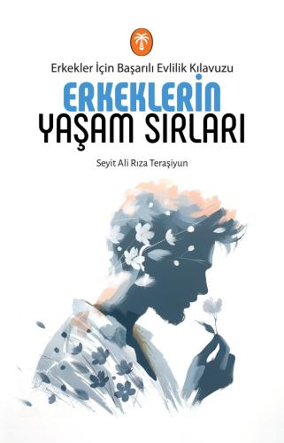 Erkeklerin Yaşam Sırları Seyit Ali Rıza Teraşiyun