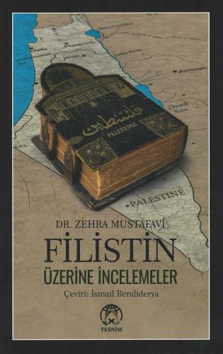 Filistin Üzerine İncelemeler Dr. Zehra Mustafavî