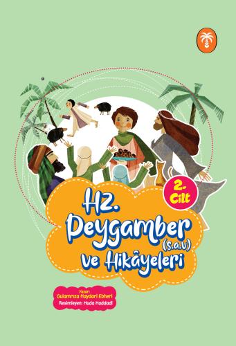 Hz. Peygamber (s.a.v) ve Hikâyeleri (2 Kitap) Gulam Rıza H. Ebheri Hz. Peygamber (s.a.v) ve Hikâyeleri (2 Kitap) Gulam Rıza H. Ebheri