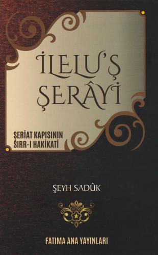 İlelu'ş Şerâyi Şeyh Saduk