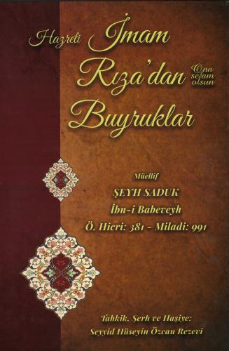 Hazreti İmam Rıza'dan (a.s) Buyruklar Şeyh Saduk