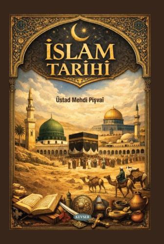 İslam Tarihi Üstad Mehdi Pişvai