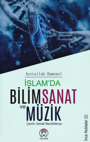 İslam'da Bilim, Sanat ve Müzik Ayetullah Hamaneî