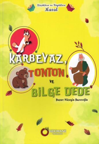 Karbeyaz, Tonton ve Bilge Dede Hüseyin Yazıcıoğlu
