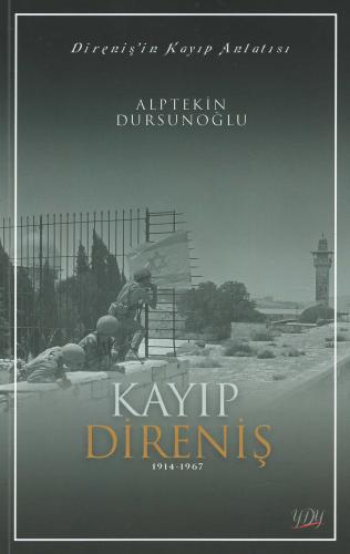 Kayıp Direniş (1914-1967) Alptekin Dursunoğlu