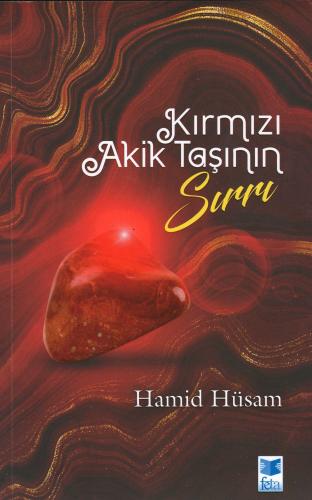 Kırmızı Akik Taşının Sırrı Hamid Hisam