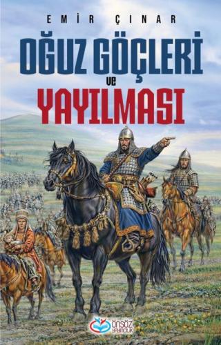 Oğuz Göçleri ve Yayılması Emir Çınar