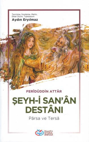 Şeh-i San'ân Destânı Ferîdüddin Attâr