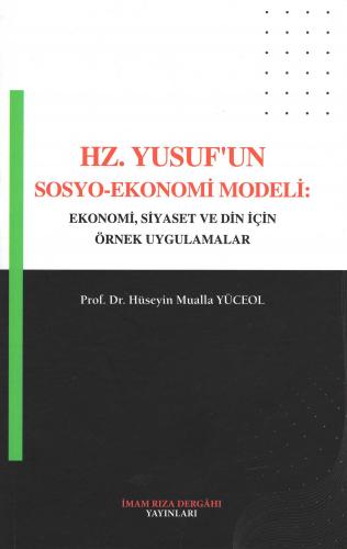 Hz. Yusuf'un Sosyo-Ekonomi Modeli Prof. Dr. Hüseyin Mualla Yüceol