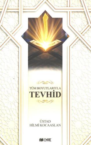 Tüm Boyutlarıyla Tevhid Hilmi Kocaaslan